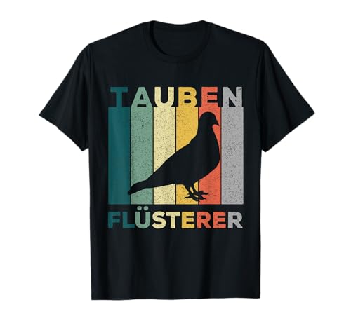 Brieftaube Tauben Flüsterer Taubenzüchter Preisflug Geschenk T-Shirt Brieftaube Tauben Flüsterer Taubenzüchter Preisflug Geschenk T-Shirt von Brieftaube Taubenzüchter Taubenzucht Geschenkidee