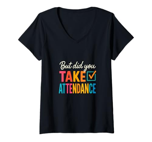 Damen Aber hast du teilgenommen? Lustiger Lehrer, bunt? T-Shirt mit V-Ausschnitt Damen Aber hast du teilgenommen? Lustiger Lehrer, bunt? T-Shirt mit V-Ausschnitt von Bright Classroom Teacher Everyday