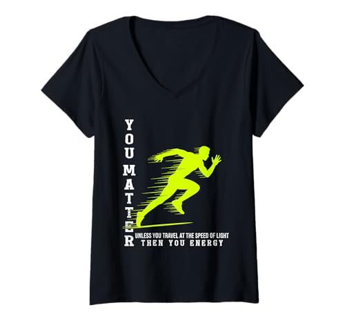 Damen Du bist wichtig, dann bist du Energy Science Runner Design T-Shirt mit V-Ausschnitt von Bright Physics Puns & Science Humor