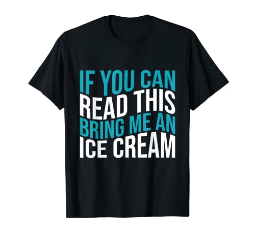 Wenn Sie dies lesen können, bringen Sie mir ein Eis für Kinder und Jugendliche T-Shirt von Bring Me An Ice Cream