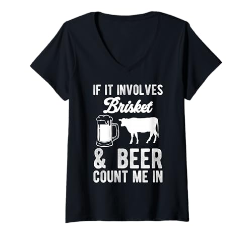 Damen If It Involves Brisket & Beer Count Me In BBQ T-Shirt mit V-Ausschnitt Damen If It Involves Brisket & Beer Count Me In BBQ T-Shirt mit V-Ausschnitt von Brisket Design BBQ Grillen Idee