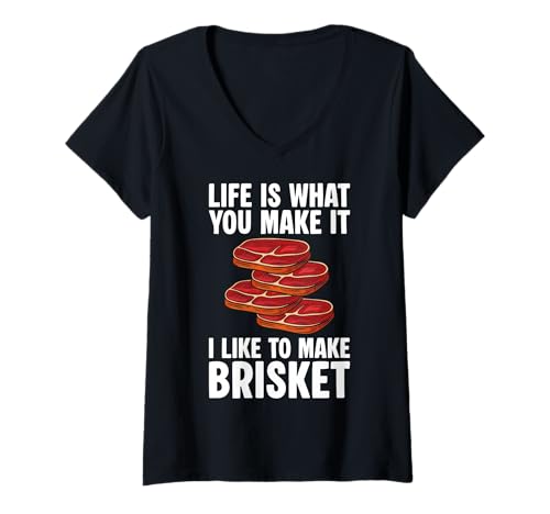 Damen Life is What You Make It Brisket BBQ T-Shirt mit V-Ausschnitt Damen Life is What You Make It Brisket BBQ T-Shirt mit V-Ausschnitt von Brisket Design BBQ Grillen Idee