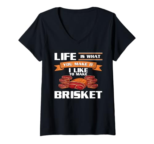 Damen Life is What You Make It Brisket BBQ T-Shirt mit V-Ausschnitt von Brisket Design BBQ Grillen Idee