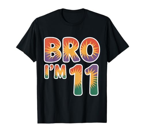 11th Birthday Boy Bro I'm 11 Year Old Kids 11th Bday T-Shirt von Bro I’m 11 Years Old Birthday Party Kids Boys Tee