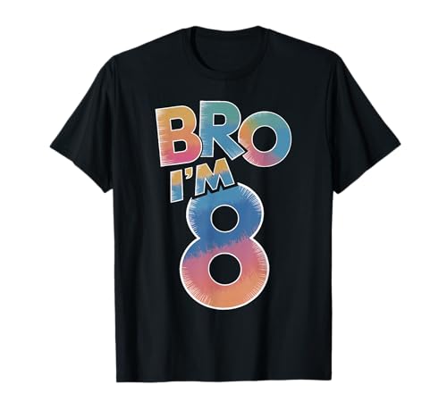 8th Birthday Boy Bro I'm 8 Year Old Kids 8th Bday T-Shirt von Bro I’m 8 Years Old Birthday Party Kids Boys Tee