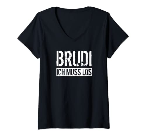 Damen Deutschrap Rap Hip Hop I Brudi Ich Muss Los T-Shirt mit V-Ausschnitt von Brudi Ich Muss Los I Outfit Geschenk