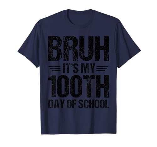 Bruh, es sind Meine 100 Tage in der Schule, Kinder, der 100. Tag T-Shirt von Bruh 100 Days Of School Clothing Kids