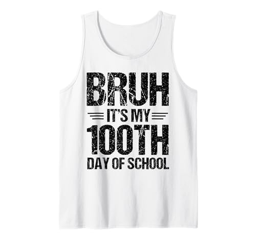 Bruh, es sind Meine 100 Tage in der Schule, Kinder, der 100. Tag Tank Top von Bruh 100 Days Of School Clothing Kids