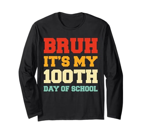 Bruh, es ist Mein 100. Schultag, lustige 100 Tage, Kinder, Jungen Langarmshirt von Bruh 100th Day Of School Funny Day Kids Boys