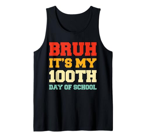 Bruh, es ist Mein 100. Schultag, lustige 100 Tage, Kinder, Jungen Tank Top von Bruh 100th Day Of School Funny Day Kids Boys