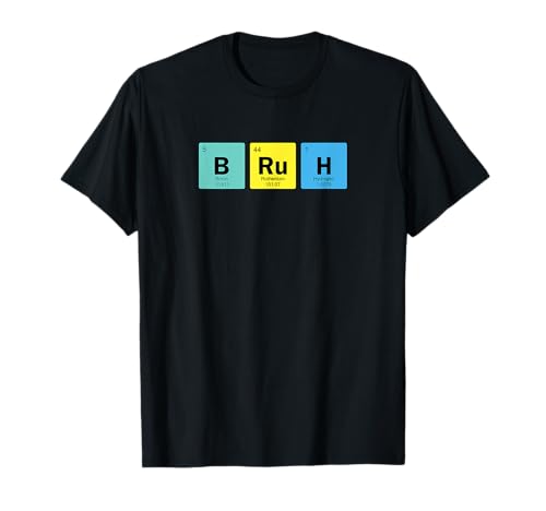 Bruh Periodensystem Gamer Jungen Kinder Teens Väter Spaß T-Shirt von Bruh Gamer Kids Periodic Table