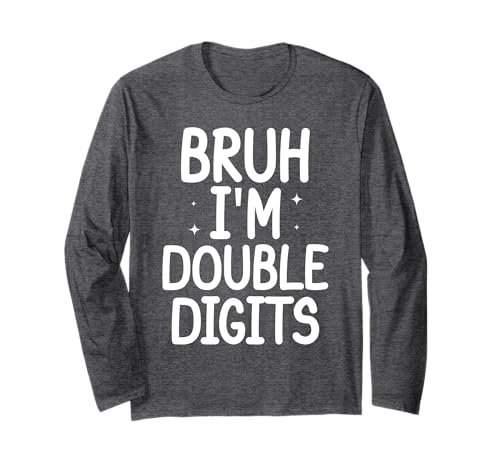 Bruh I'm Double Digits 10 Year Old Funny 10th Birthday Kids Langarmshirt Bruh I'm Double Digits 10 Year Old Funny 10th Birthday Kids Langarmshirt von Bruh I'm Double Digits 10 Year Old 10th Birthday