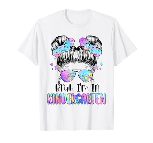 Mädchen Bruh I'm In Kindergarten Messy Bun First Day of School T-Shirt Mädchen Bruh I'm In Kindergarten Messy Bun First Day of School T-Shirt von Bruh I'm In Kindergarten First Day Of School Tee