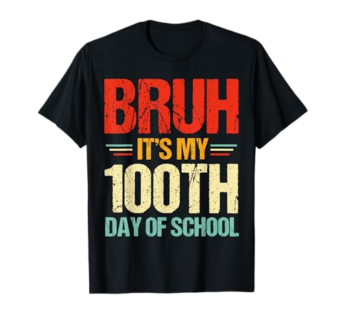 Bruh It's My 100th Day of School 100 Days of School Boys T-Shirt von Bruh It's My 100th Day School Boys Kids Fun
