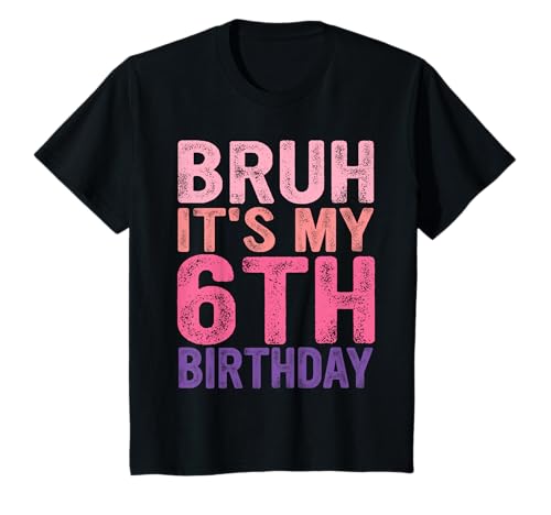 Kinder Bruh It's My 6th Birthday T-Shirt Kinder Bruh It's My 6th Birthday T-Shirt von Bruh It's My 6th Birthday Tee