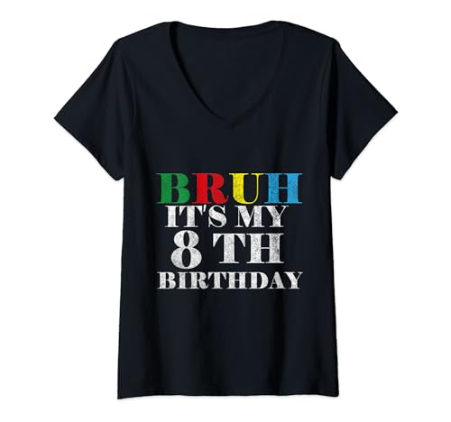 Damen Funny Bruh, es ist mein 8. Geburtstag, 8 Jahre alt, Geburtstag T-Shirt mit V-Ausschnitt von Bruh It's My 8th Birthday 8 Year Old Birth store