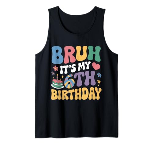 Bruh It's My 6th Birthday Lustiger Geburtstag für Mädchen und Jungen, 6 Jahre Tank Top Bruh It's My 6th Birthday Lustiger Geburtstag für Mädchen und Jungen, 6 Jahre Tank Top von Bruh It's My Birthday Funny Birthday Outfits