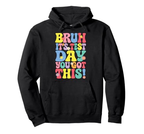 Bruh It's Test Day You Got This Testing Day Teacher Kids Pullover Hoodie Bruh It's Test Day You Got This Testing Day Teacher Kids Pullover Hoodie von Bruh It's Test Day You Got This Groovy Tee Store