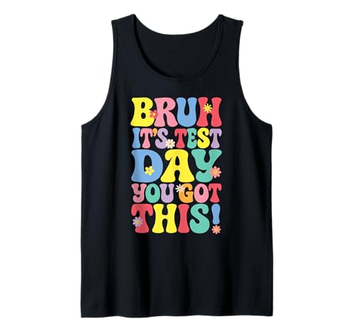 Bruh It's Test Day You Got This Testing Day Teacher Kids Tank Top Bruh It's Test Day You Got This Testing Day Teacher Kids Tank Top von Bruh It's Test Day You Got This Groovy Tee Store