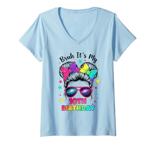 Damen Bruh It's My 10th Birthday 10 Year Old Birthday Girl T-Shirt mit V-Ausschnitt von Bruh Its My 10th Birthday Party Vibes Outfit
