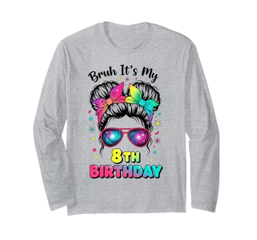 Bruh It's My 8th Birthday 8 Year Old Birthday Girl Langarmshirt Bruh It's My 8th Birthday 8 Year Old Birthday Girl Langarmshirt von Bruh Its My 8th Birthday Party Vibes Outfit