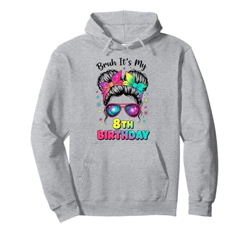 Bruh It's My 8th Birthday 8 Year Old Birthday Girl Pullover Hoodie Bruh It's My 8th Birthday 8 Year Old Birthday Girl Pullover Hoodie von Bruh Its My 8th Birthday Party Vibes Outfit