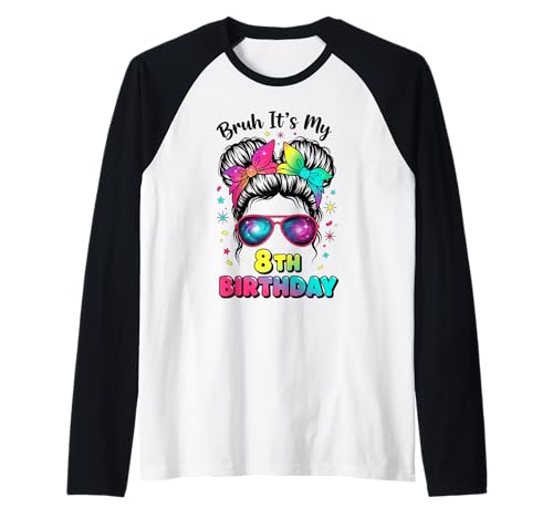 Bruh It's My 8th Birthday 8 Year Old Birthday Girl Raglan Bruh It's My 8th Birthday 8 Year Old Birthday Girl Raglan von Bruh Its My 8th Birthday Party Vibes Outfit