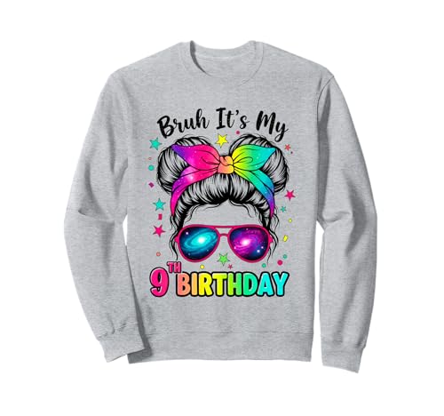 Bruh It's My 9th Birthday 9 Year Old Birthday Girl Sweatshirt von Bruh Its My 9th Birthday Party Vibes Outfit