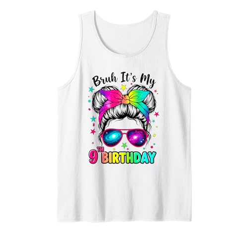 Bruh It's My 9th Birthday 9 Year Old Birthday Girl Tank Top von Bruh Its My 9th Birthday Party Vibes Outfit