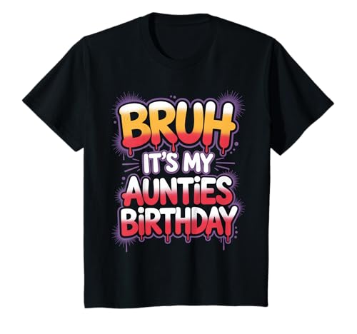 Bruh Its My Aunties Geburtstag Junge Mädchen Teen T-Shirt Bruh Its My Aunties Geburtstag Junge Mädchen Teen T-Shirt von Bruh Its My Aunties Birthday Vibes