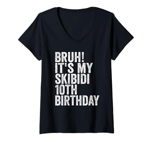 Damen Bruh It's My Skibidi 10th Birthday Boys Girls 10 Years Old T-Shirt mit V-Ausschnitt Damen Bruh It's My Skibidi 10th Birthday Boys Girls 10 Years Old T-Shirt mit V-Ausschnitt von Bruh Its My Skibidi 10th Birthday 10 Years Store