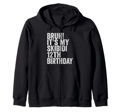 Bruh It's My Skibidi 12th Birthday Boys Girls 12 Years Old Kapuzenjacke Bruh It's My Skibidi 12th Birthday Boys Girls 12 Years Old Kapuzenjacke von Bruh Its My Skibidi 12th Birthday 12 Years Store