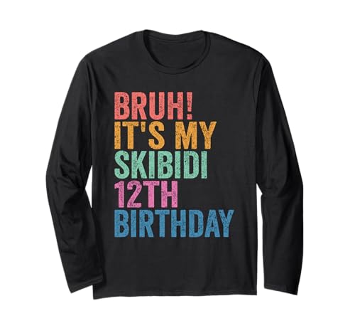 Bruh It's My Skibidi 12th Birthday Boys Girls 12 Years Old Langarmshirt Bruh It's My Skibidi 12th Birthday Boys Girls 12 Years Old Langarmshirt von Bruh Its My Skibidi 12th Birthday 12 Years Store