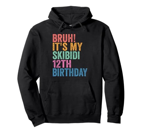 Bruh It's My Skibidi 12th Birthday Boys Girls 12 Years Old Pullover Hoodie Bruh It's My Skibidi 12th Birthday Boys Girls 12 Years Old Pullover Hoodie von Bruh Its My Skibidi 12th Birthday 12 Years Store