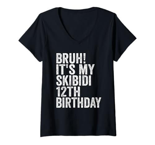 Damen Bruh It's My Skibidi 12th Birthday Boys Girls 12 Years Old T-Shirt mit V-Ausschnitt Damen Bruh It's My Skibidi 12th Birthday Boys Girls 12 Years Old T-Shirt mit V-Ausschnitt von Bruh Its My Skibidi 12th Birthday 12 Years Store