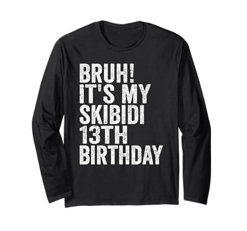 Bruh It's My Skibidi 13th Birthday Boys Girls 13 Years Old Langarmshirt Bruh It's My Skibidi 13th Birthday Boys Girls 13 Years Old Langarmshirt von Bruh Its My Skibidi 13th Birthday 13 Years Store