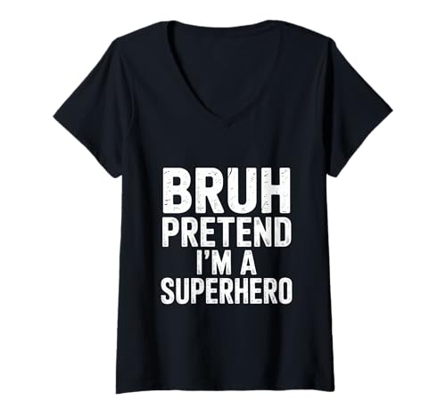 Damen Bruh Pretend I'm A Superhero T-Shirt mit V-Ausschnitt von Bruh Pretend Vibes