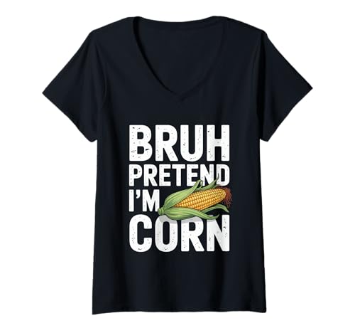 Damen Bruh Pretend I'm Corn T-Shirt mit V-Ausschnitt Damen Bruh Pretend I'm Corn T-Shirt mit V-Ausschnitt von Bruh Pretend Vibes