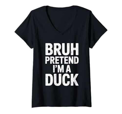 Damen Bruh Pretend I'm A Duck Shirt T-Shirt mit V-Ausschnitt Damen Bruh Pretend I'm A Duck Shirt T-Shirt mit V-Ausschnitt von Bruh Pretending Vibes