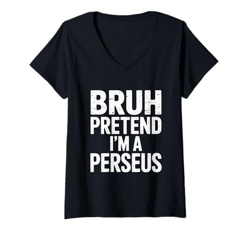 Damen Bruh Pretend I'm A Perseus Griechischer Held T-Shirt mit V-Ausschnitt Damen Bruh Pretend I'm A Perseus Griechischer Held T-Shirt mit V-Ausschnitt von Bruh Pretending Vibes