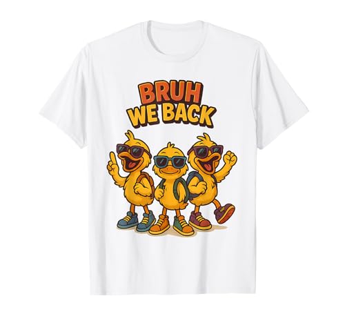 Bruh We Back Funny Duck Trio Back to School für Herren und Damen T-Shirt von Bruh We Back Teacher tee