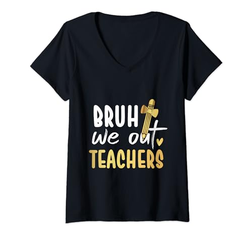 Damen Bruh We Out Teachers Letzter Schultag Kinder Lehrer Lustig T-Shirt mit V-Ausschnitt von Bruh We Out Teachers