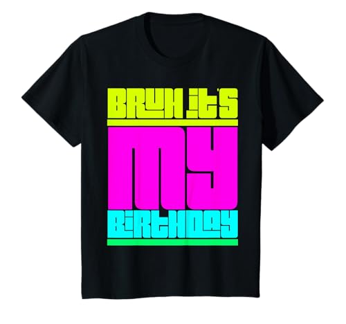 Kinder Bruh its My Birthday Shirt Toddler T-Shirt von Bruh its my birthday shirt toddler