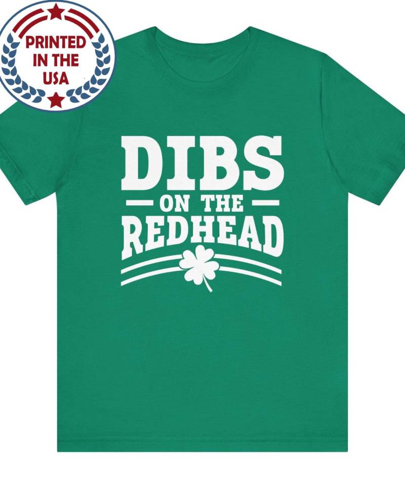 Dibs Auf Dem Rothaarigen T-Shirt St Patricks Day Unisex T-Shirt von BruhCatShirts