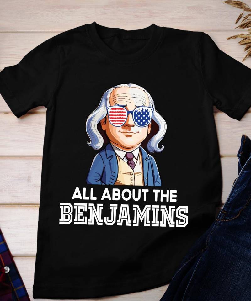 Lustiges Benjamin Franklin T-Shirt Alles Über Die Benjamins, 4 Juli von BruhCatShirts