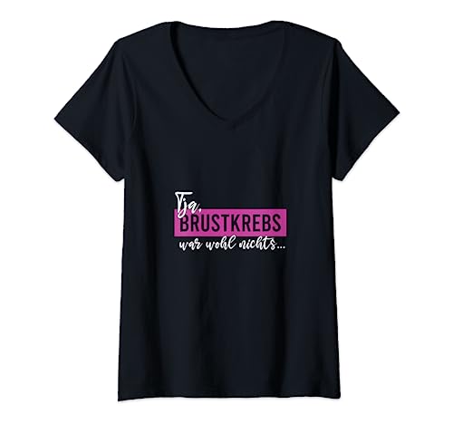 Damen Brustkrebs Frauen Spruch Für Damen Die Krebs Besiegen T-Shirt mit V-Ausschnitt von Brustkrebs Kriegerinnen