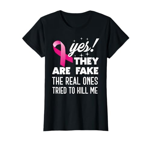 Damen - Yes They Are Fake The Real Ones Tried To Kill Me Fun T-Shirt Damen - Yes They Are Fake The Real Ones Tried To Kill Me Fun T-Shirt von Brustkrebs T-Shirts & Geschenke