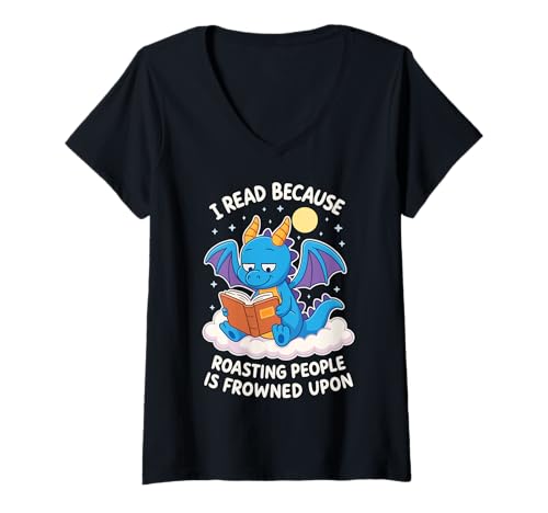Damen I Read Because Roasting People Is Frowned Upon T-Shirt mit V-Ausschnitt von Buch Lektüre Leser Literatur Introvertiert