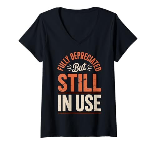 Damen Fully Depreciated Still In Use T-Shirt mit V-Ausschnitt Damen Fully Depreciated Still In Use T-Shirt mit V-Ausschnitt von Buchhaltung Buchhalter Kleidung