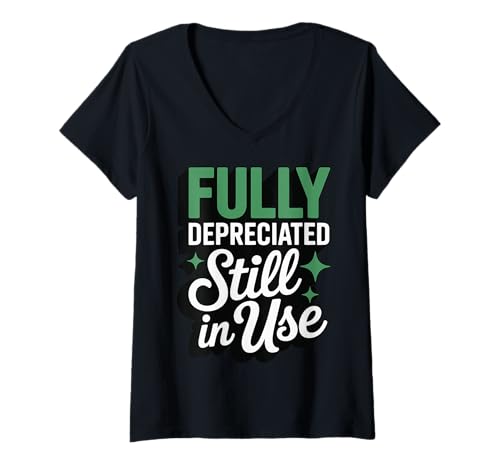 Damen Fully Depreciated Still In Use T-Shirt mit V-Ausschnitt Damen Fully Depreciated Still In Use T-Shirt mit V-Ausschnitt von Buchhaltung Buchhalter Kleidung